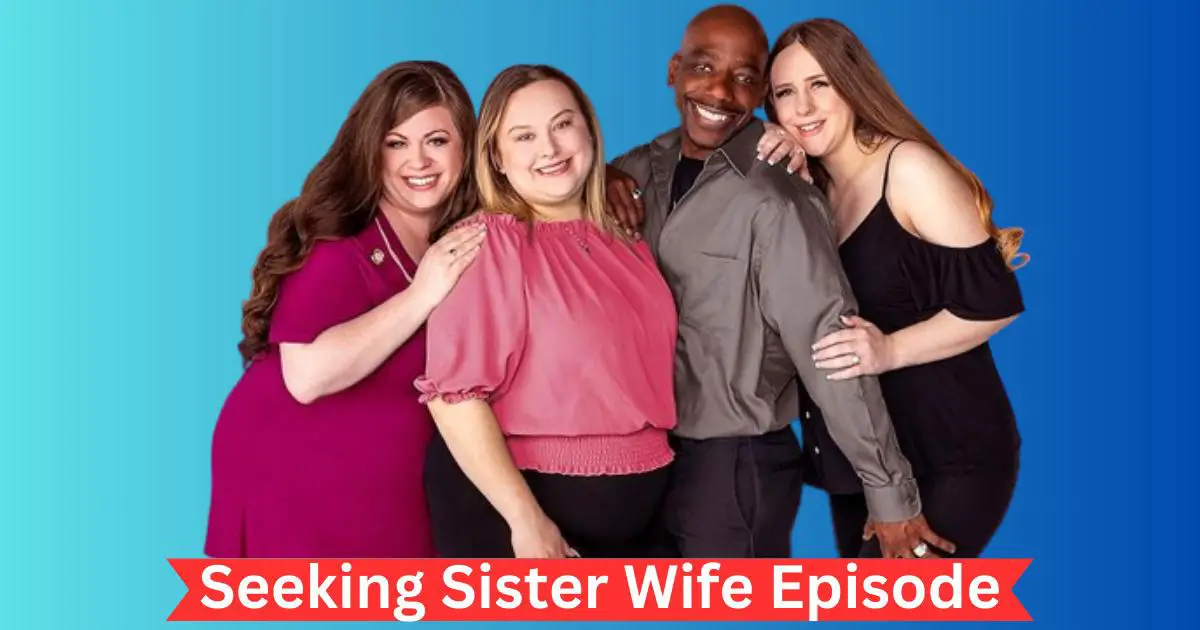 Seeking Sister Wife Season 5 Episode 5