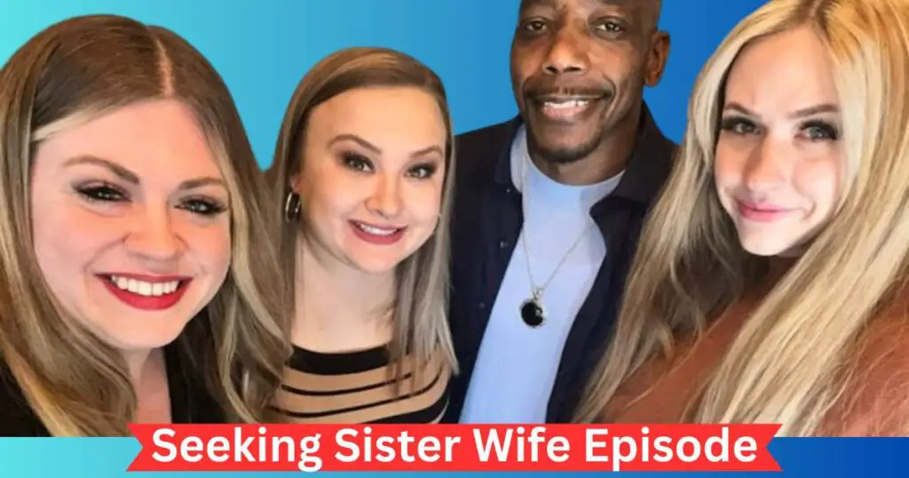 Seeking Sister Wife Season 5 Episode 5