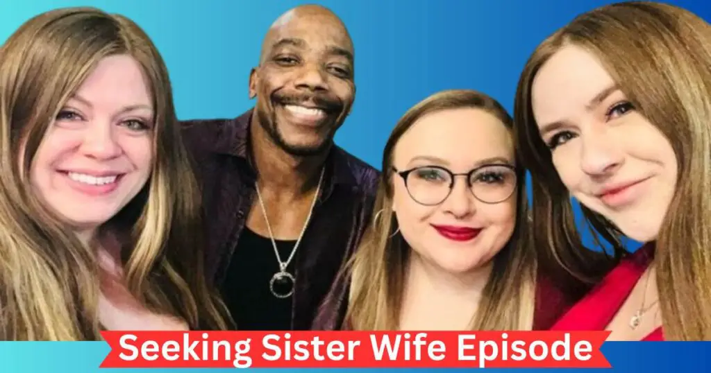 Seeking Sister Wife Season 5 Episode 5