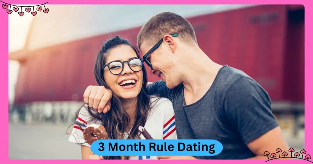 3 Month Rule Dating