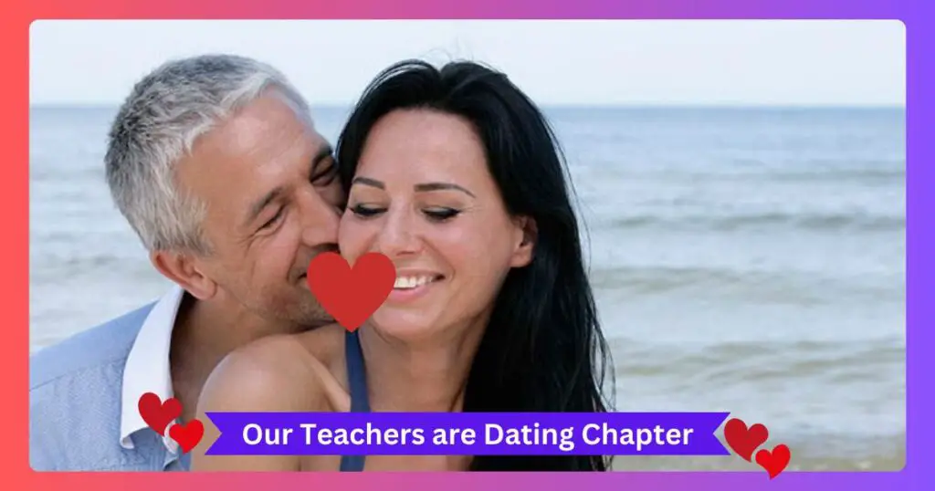 Our Teachers are Dating Chapter