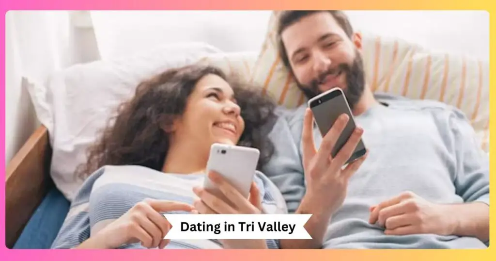 Dating in Tri Valley