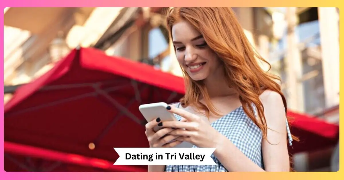 Dating in Tri Valley