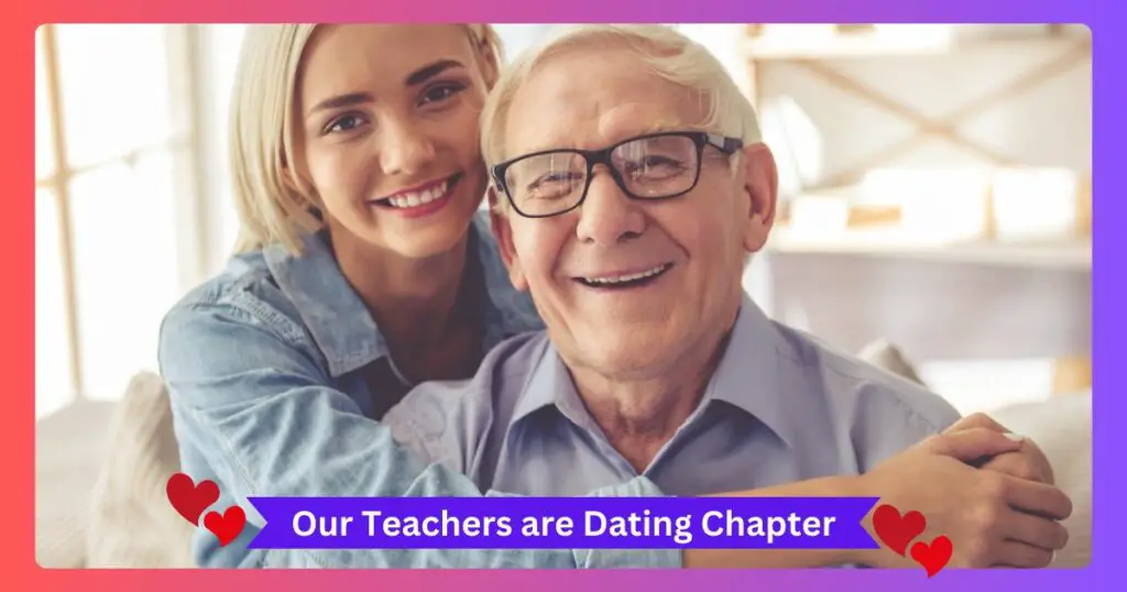 Our Teachers are Dating Chapter