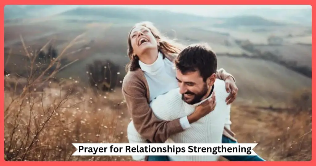 Prayer for Relationships Strengthening