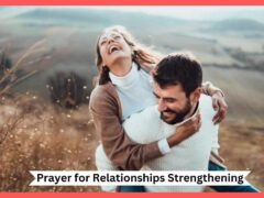 Prayer for Relationships Strengthening