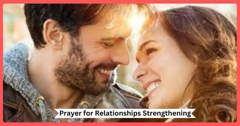 Prayer for Relationships Strengthening