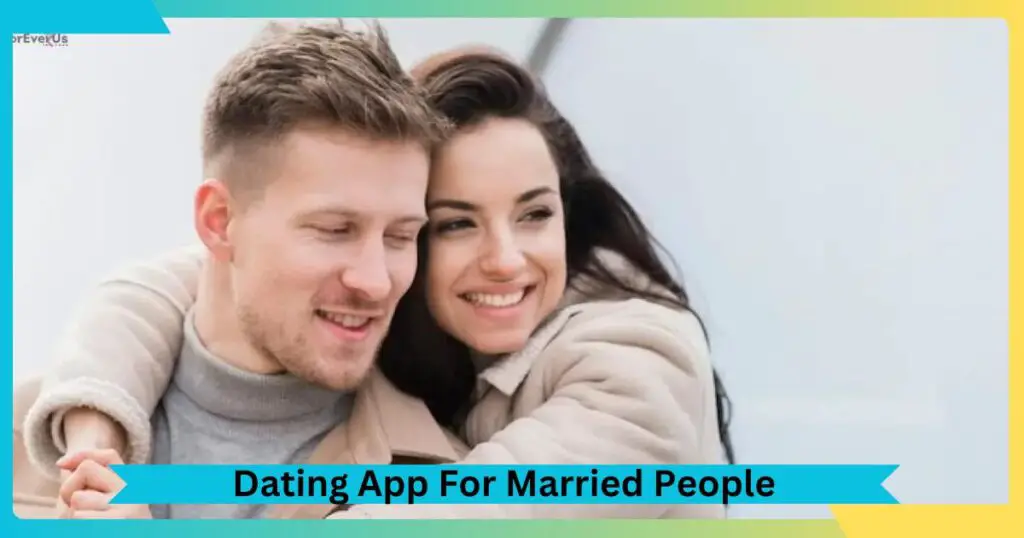Dating App For Married People