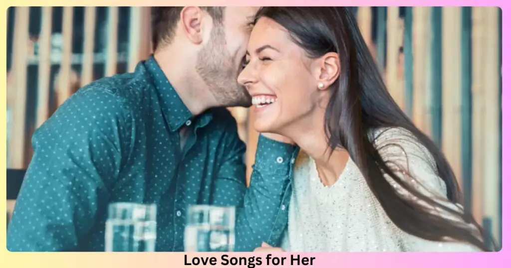 Love Songs for Her