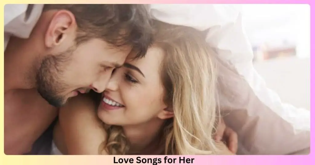 Love Songs for Her