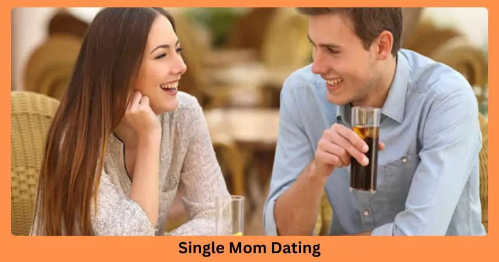 Single Mom Dating