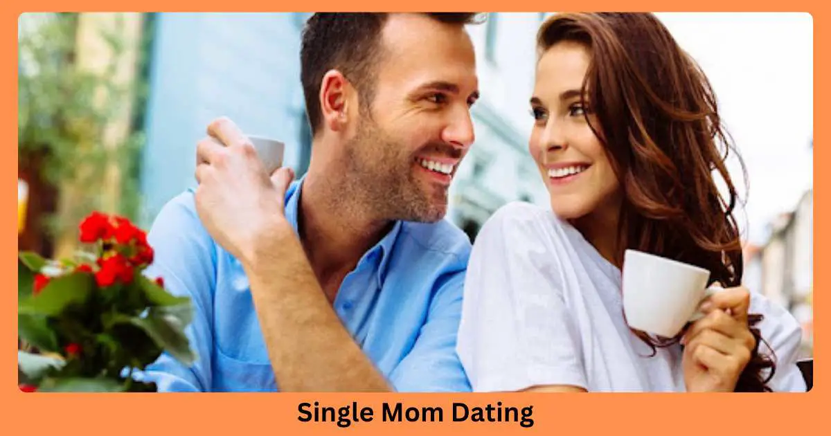 Single Mom Dating