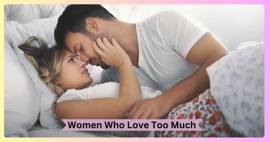 Women Who Love Too Much