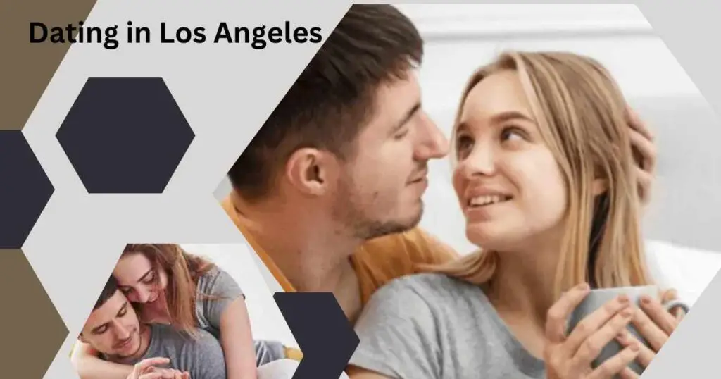 Dating in Los Angeles