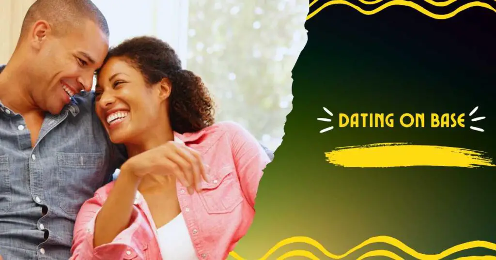 Dating on Base
