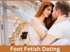 Foot Fetish Dating