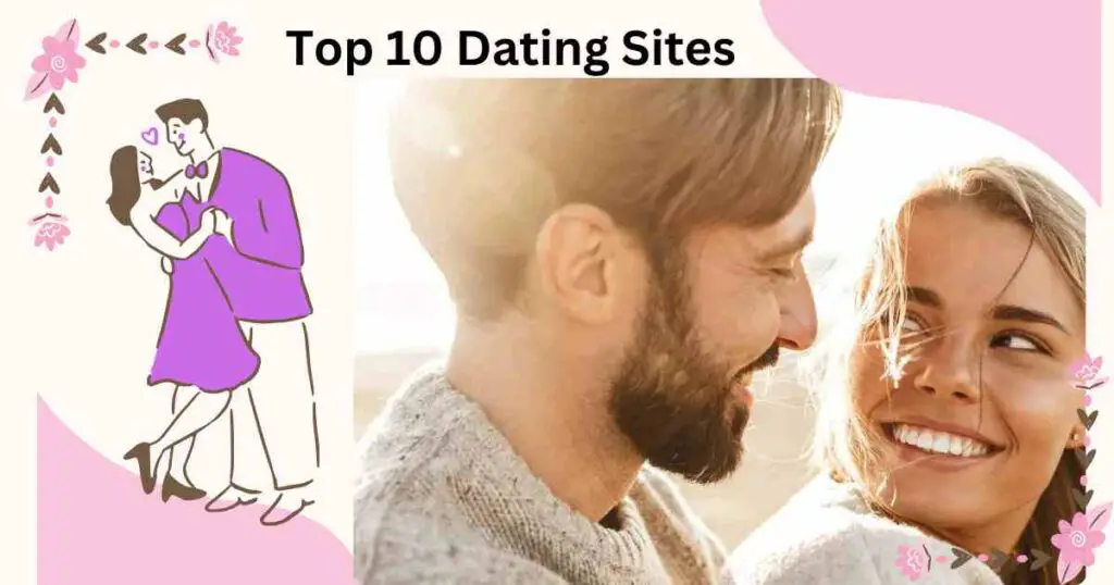 Top 10 Dating Sites