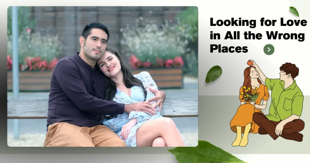 Looking for Love in All the Wrong Places