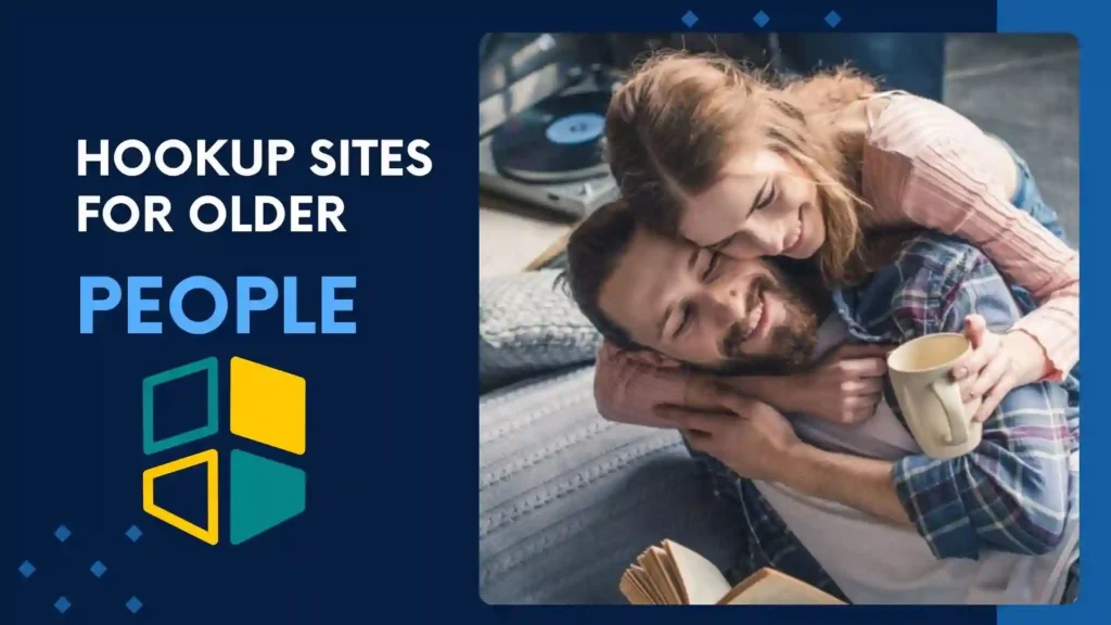 Hookup Sites for Older People