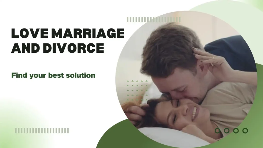 Love Marriage and Divorce