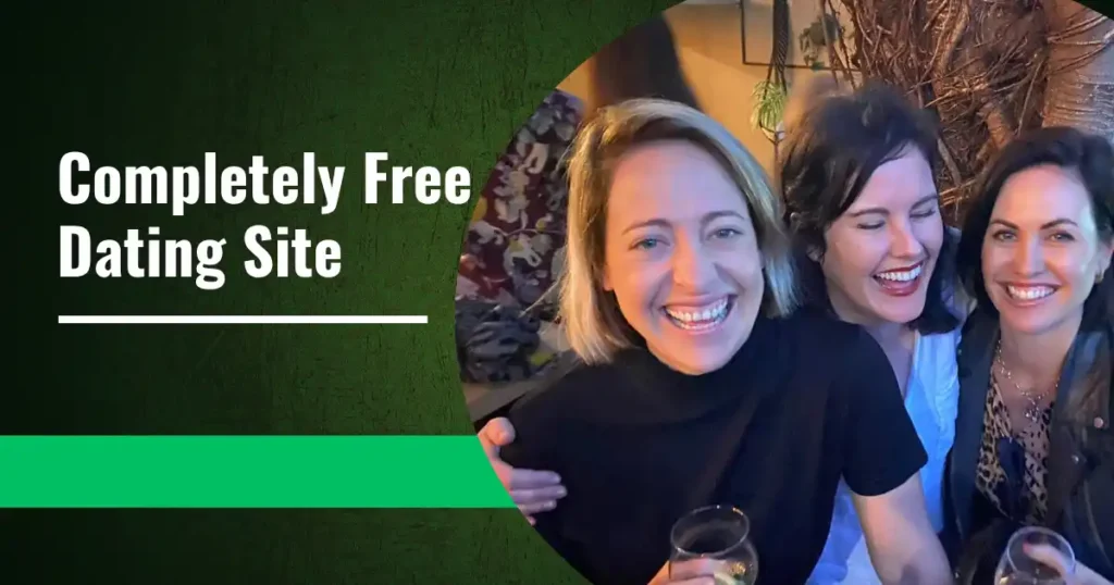 Completely Free Dating Site