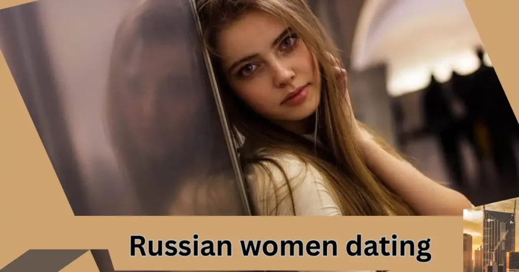 Russian women dating
