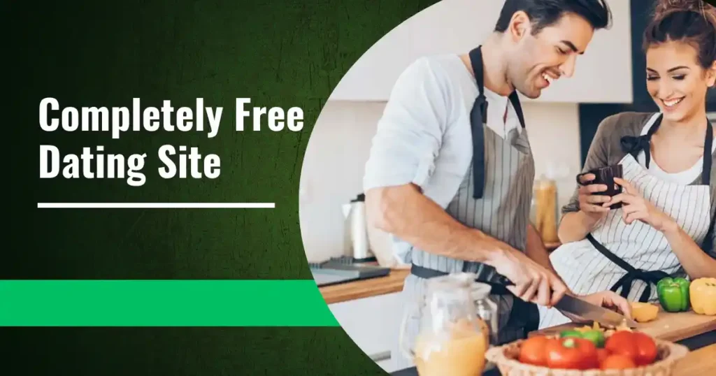 Completely Free Dating Site
