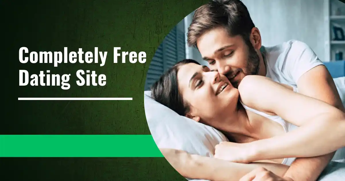 Completely Free Dating Site