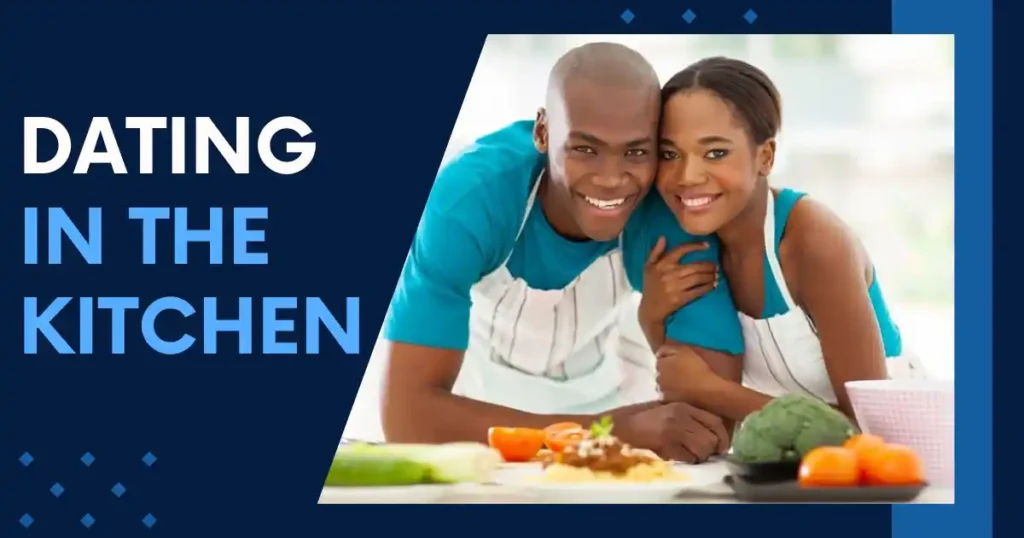 Dating in the Kitchen