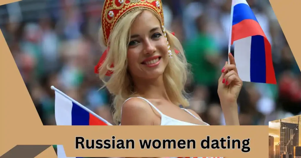 Russian women dating