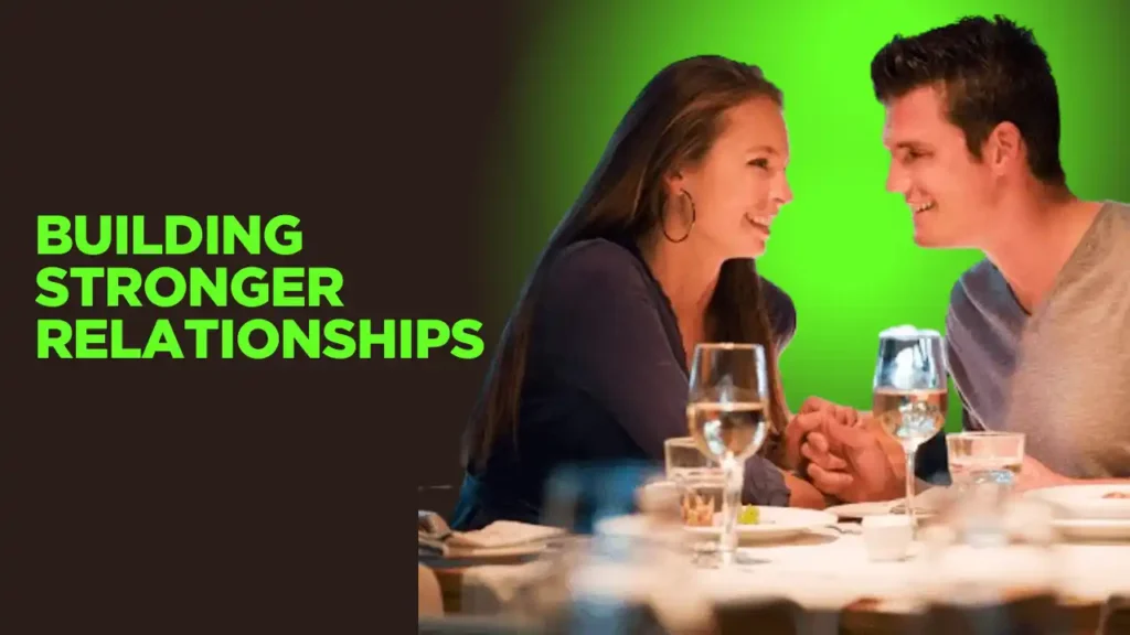 Building Stronger Relationships