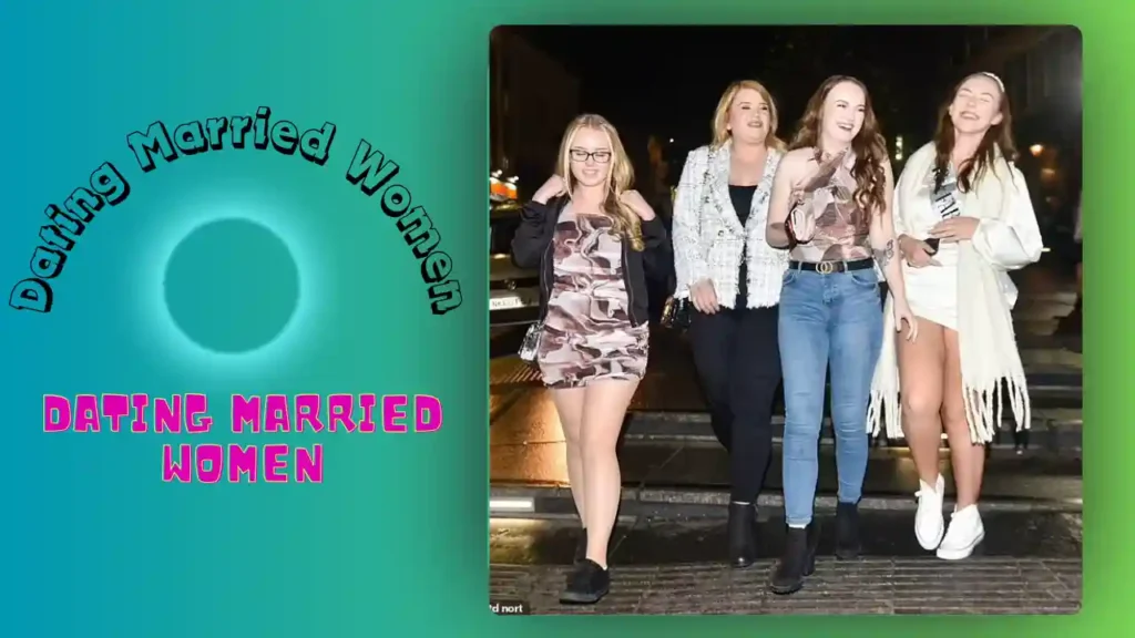 Dating Married Women