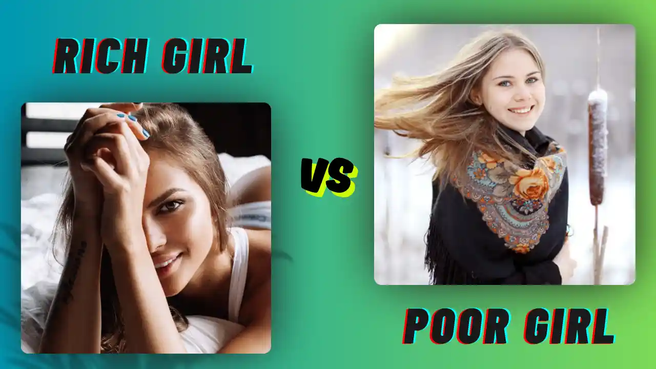 Rich Girl vs Poor Girl